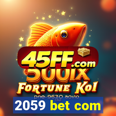 2059 bet com